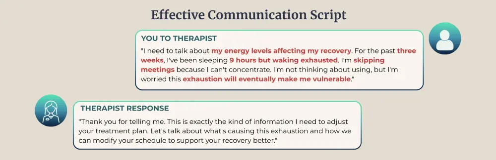 Example dialogue for reporting exhaustion and vulnerability to a therapist.